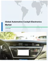 Global Automotive Cockpit Electronics Market 2018-2022